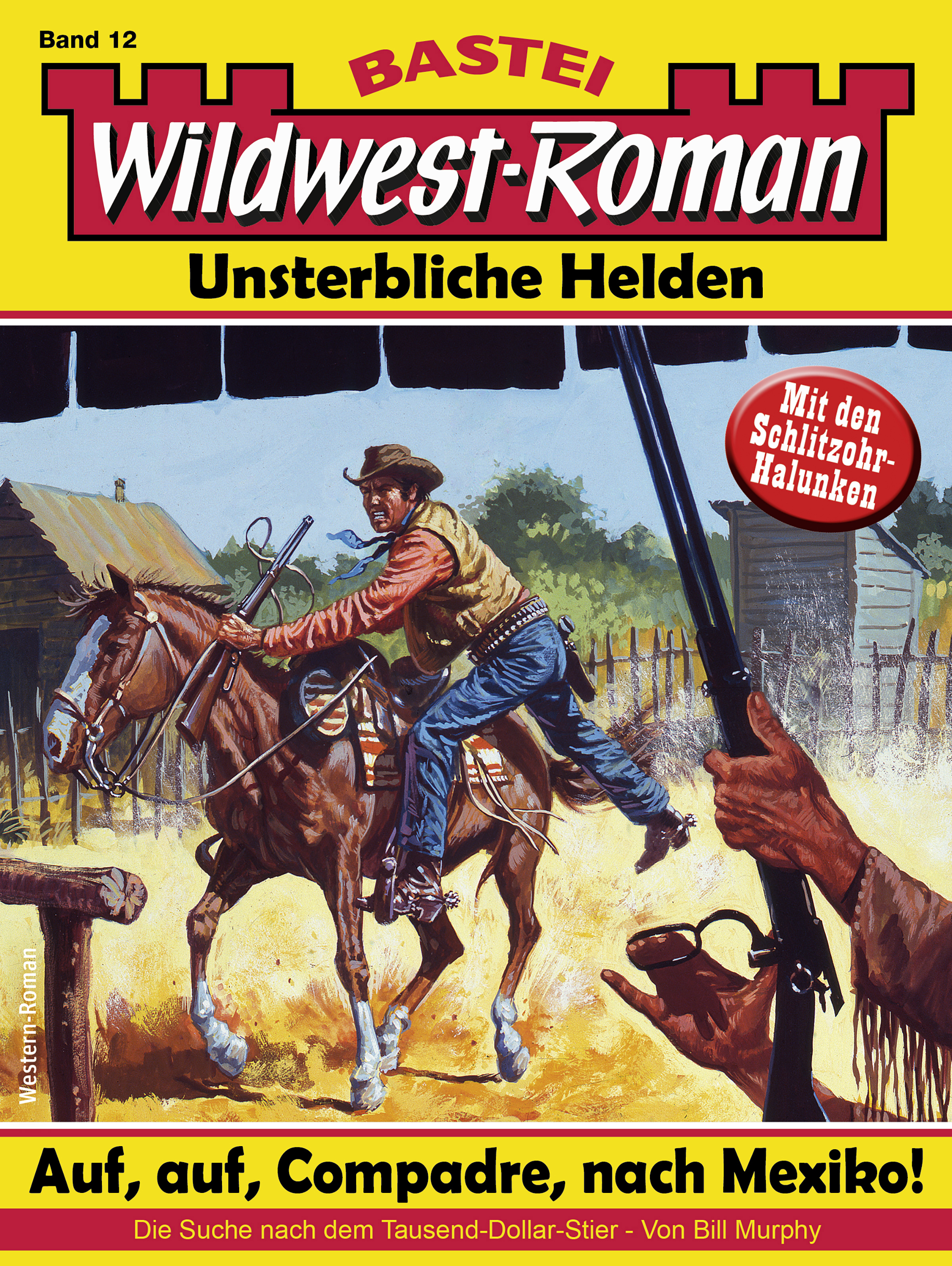 Wildwest-Roman – Unsterbliche Helden 12
