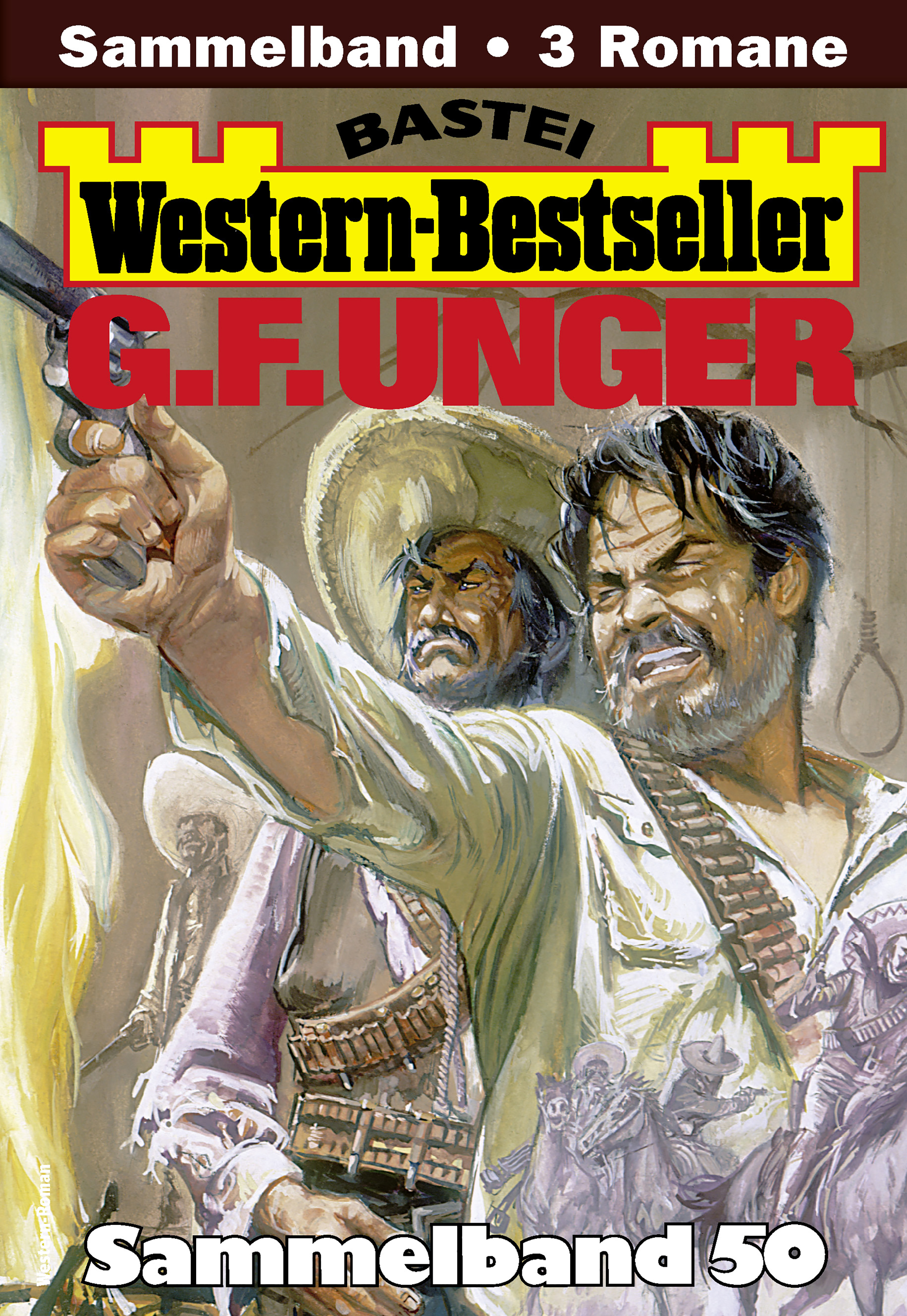 G. F. Unger Western-Bestseller Sammelband 50