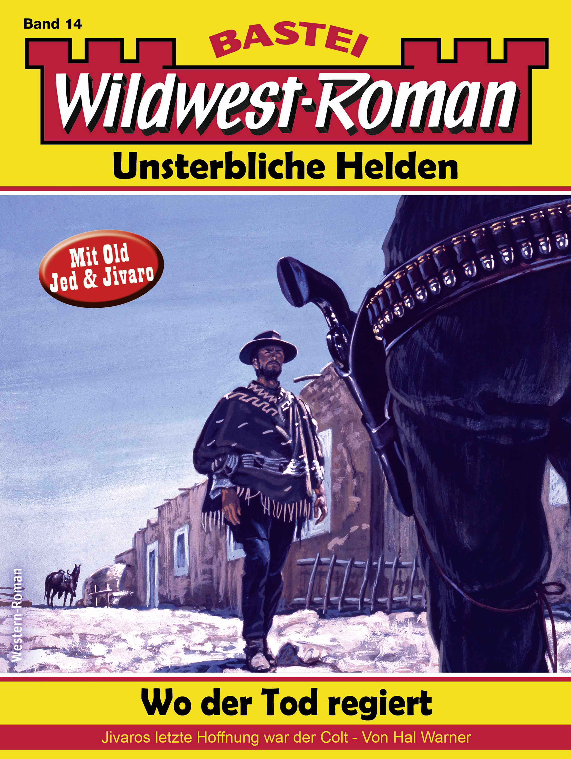 Wildwest-Roman – Unsterbliche Helden