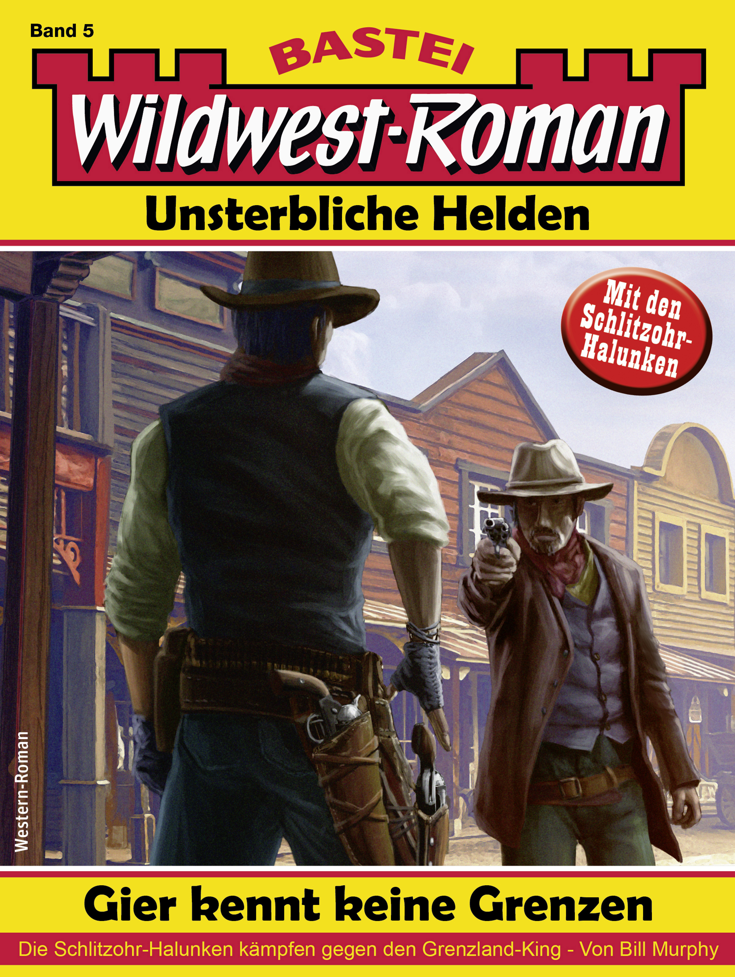 Wildwest-Roman – Unsterbliche Helden