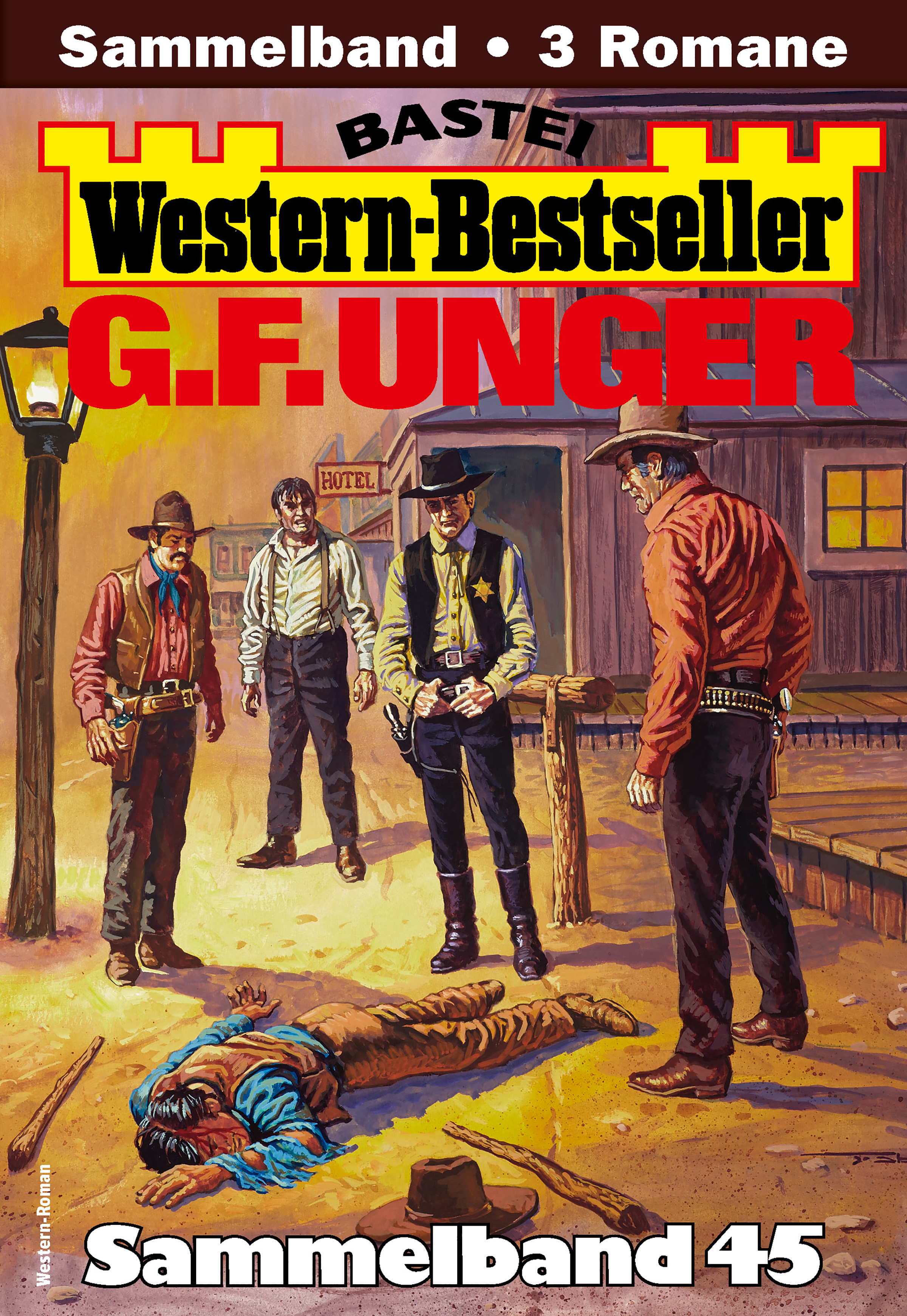 G. F. Unger Western-Bestseller Sammelband 45