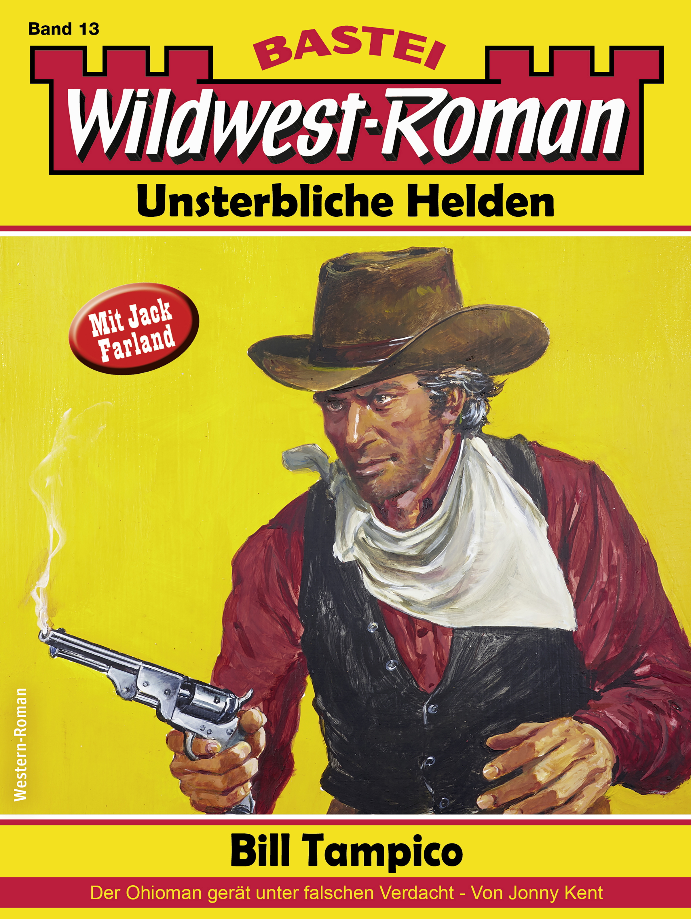 Wildwest-Roman – Unsterbliche Helden