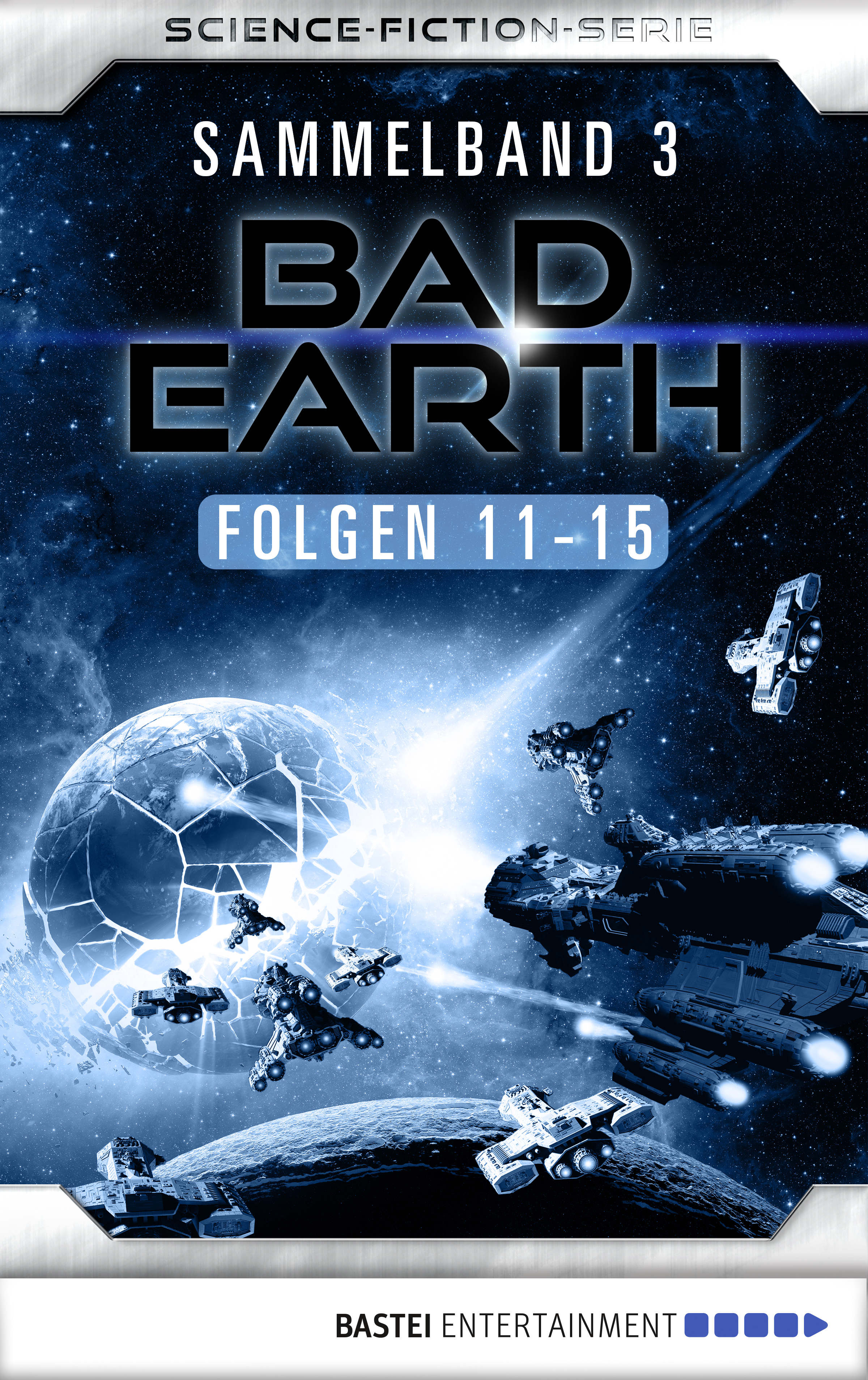 Bad Earth Sammelband 3 - Science-Fiction-Serie