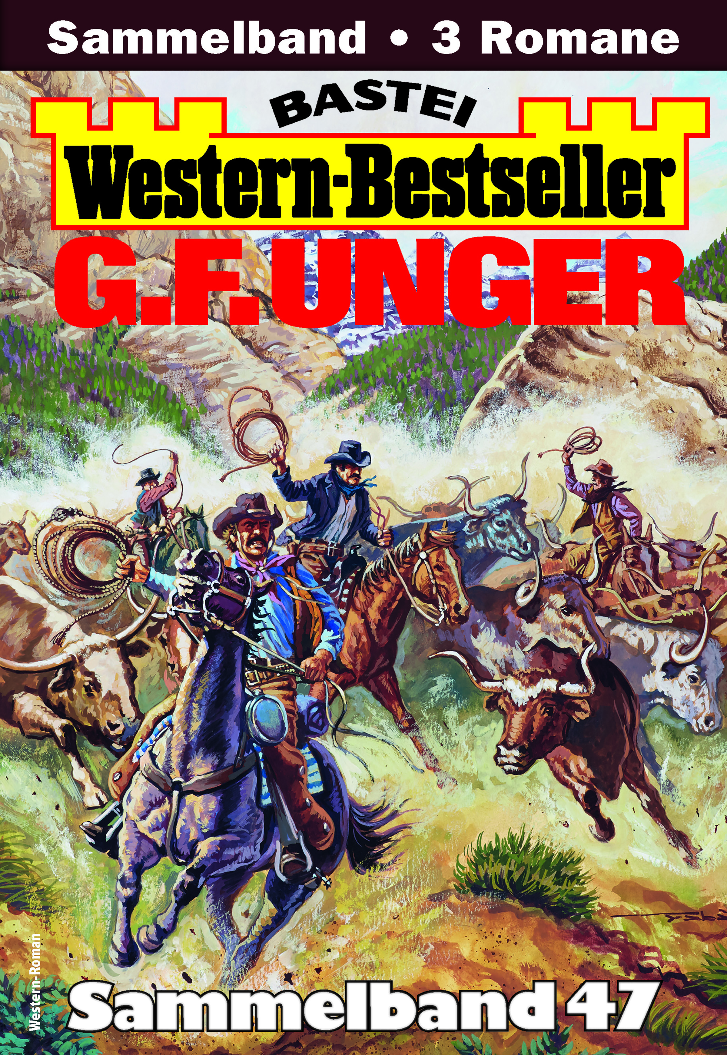 G. F. Unger Western-Bestseller Sammelband 47