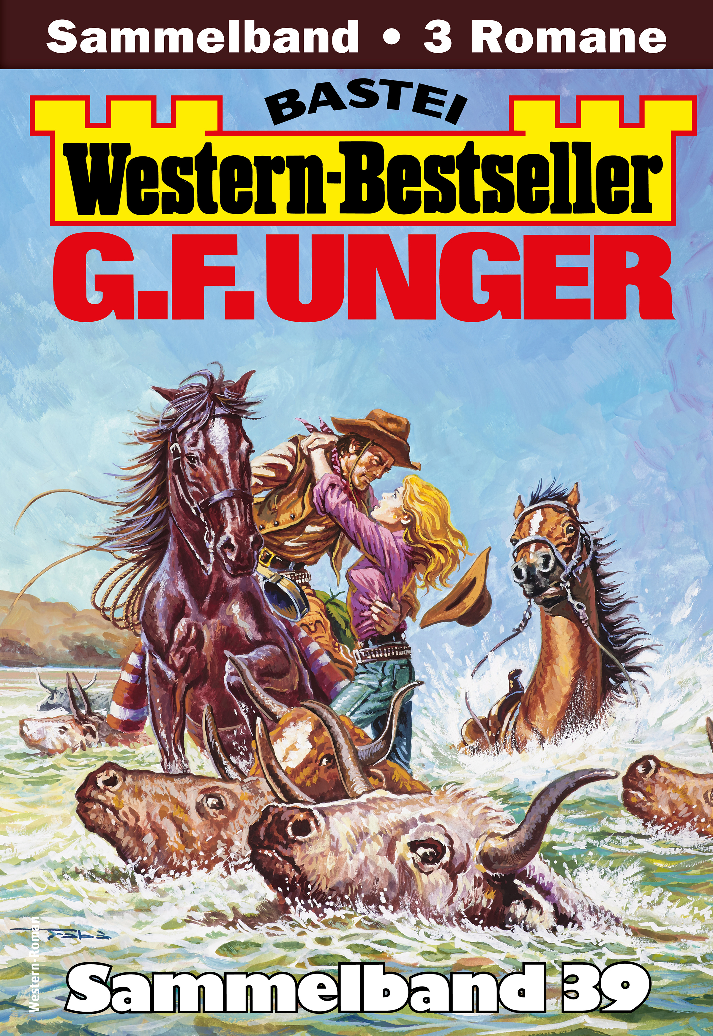 G. F. Unger Western-Bestseller Sammelband 39